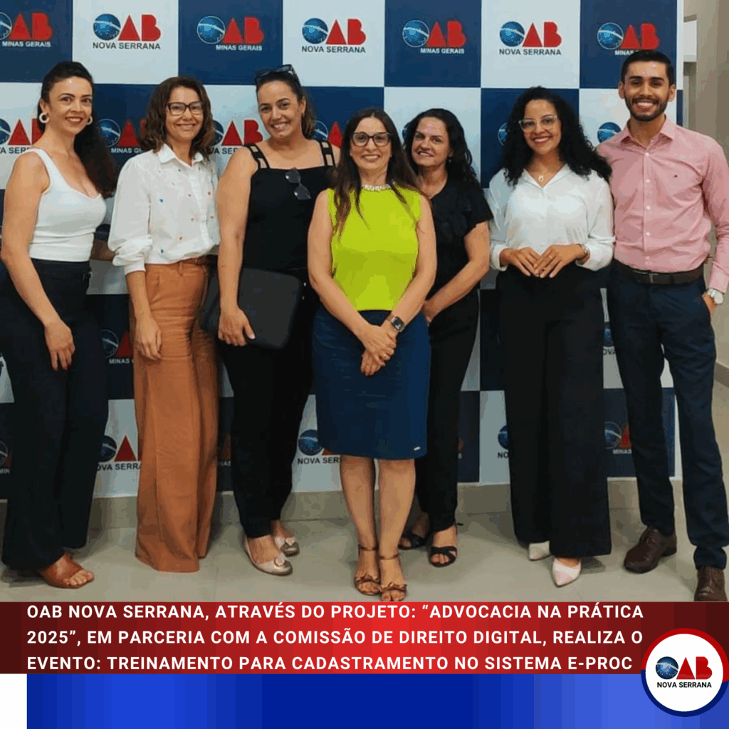 OAB NOVA SERRANA, ATRAVÉS DO PROJETO “ADVOCACIA NA PRÁTICA 2025” E EM ...